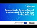 Webinar - Opportunities for European Research e-Infras & Commercial Cloud Services under EOSC