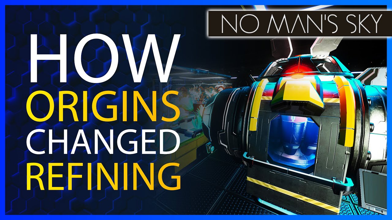 Origins Changed Refining | No Man's Sky Origins Update Tips Guide