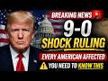 Supreme Court Makes SHOCKING 9-0 Decision That Affects Every American