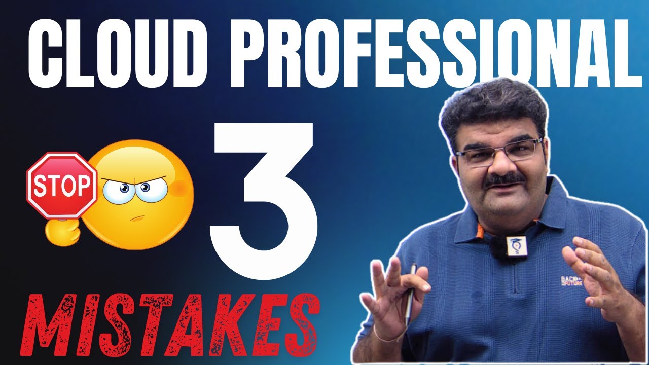 Stop Making These Common Mistakes as a Cloud Professional!