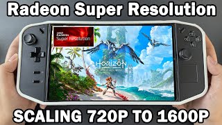 Legion Go: Scaling Horizon Forbidden West from 720P to 1600P with AMD Radeon Super Resolution!