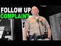 Follow up  filing a complaint on a rude and condescending trooper