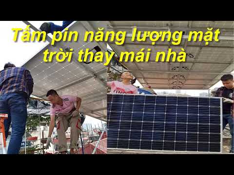 Video: Các tấm pin mặt trời được gắn lên mái nhà như thế nào?