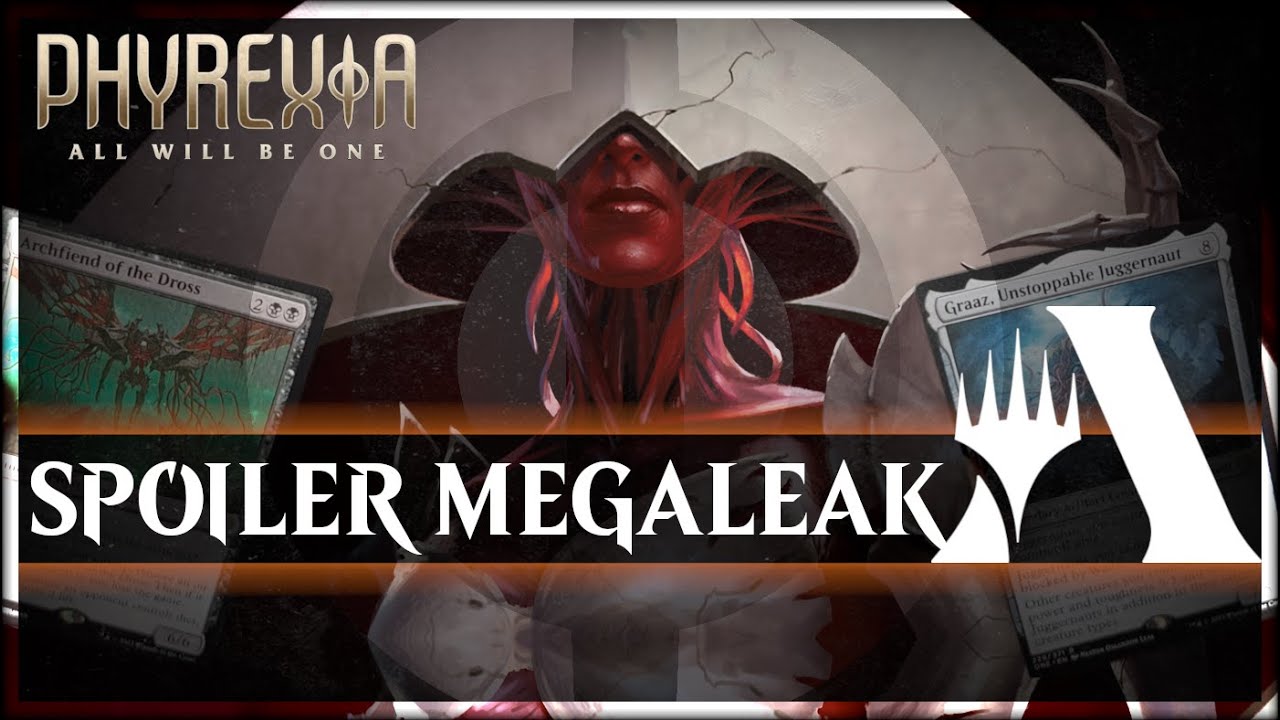 Phyrexia: All Will Be One SPOILER MEGALEAK | Insane number of rares leak  weeks before Spoiler Season - YouTube