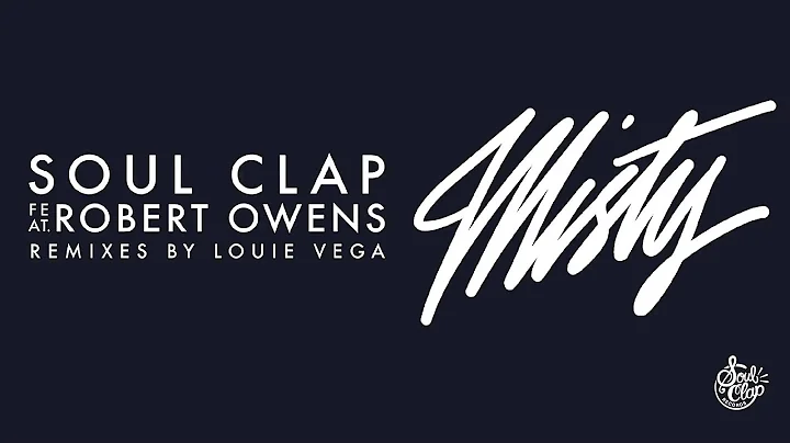 Soul Clap feat Robert Owens - Misty (Tanner Ross R...