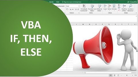 [VBA] - Aula de Condicionais IF, THEN, ELSE (SE, OU, E)