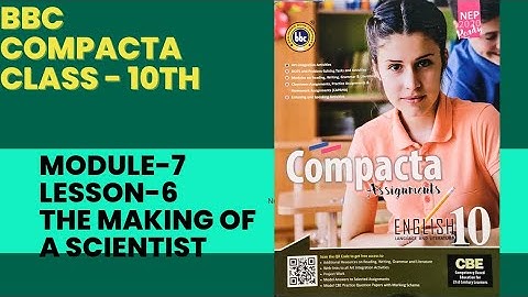 BBC Class10Module -7||Lesson-6 The making of a..|Explained & Solved