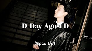 D-Day-Agust d (Sped Up)