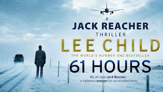 61 Hours by Lee Child (Audiobook)| A Frozen Town, A Deadly Countdown | narrated by Jeff Harding