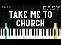 Hozier - Take Me To Church | EASY Piano Tutorial