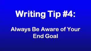 9 - Article Marketing Explosion - Writing Tip #4 - Always Be Aware of Your End Goal
