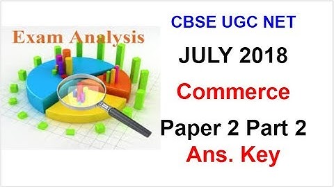 CBSE UGC NET | JULY 2018 | Answer Key Commerce Paper 2 | Part 2 | Nav classes