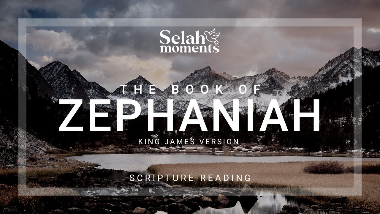 The Book of Zephaniah | KJV Audio Bible #selahmoments #audiobible #KJV ...