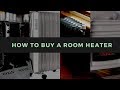 HOW TO BUY A ROOM HEATER  (Ultimate Heater Buying Guide)