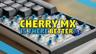 Are Cherry MX Keyswitches Really the Best?