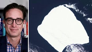 'Nobody knows' where massive Antarctic iceberg will end up | Dan Riskin