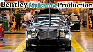 How Bentley Mulsanne is Made | Bentley Mulsanne Production Line