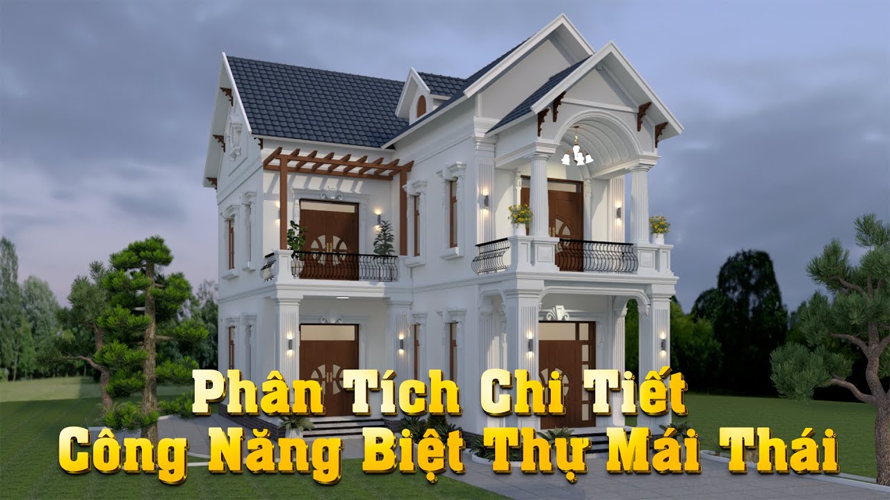 Phân Tích chi Tiết Công Năng Biệt Thự Mái Thái Bằng Hình Ảnh 3D ...