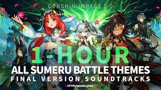 【Final Version】Sumeru All  Battle Themes 1 Hour | Genshin Impact BGM OST