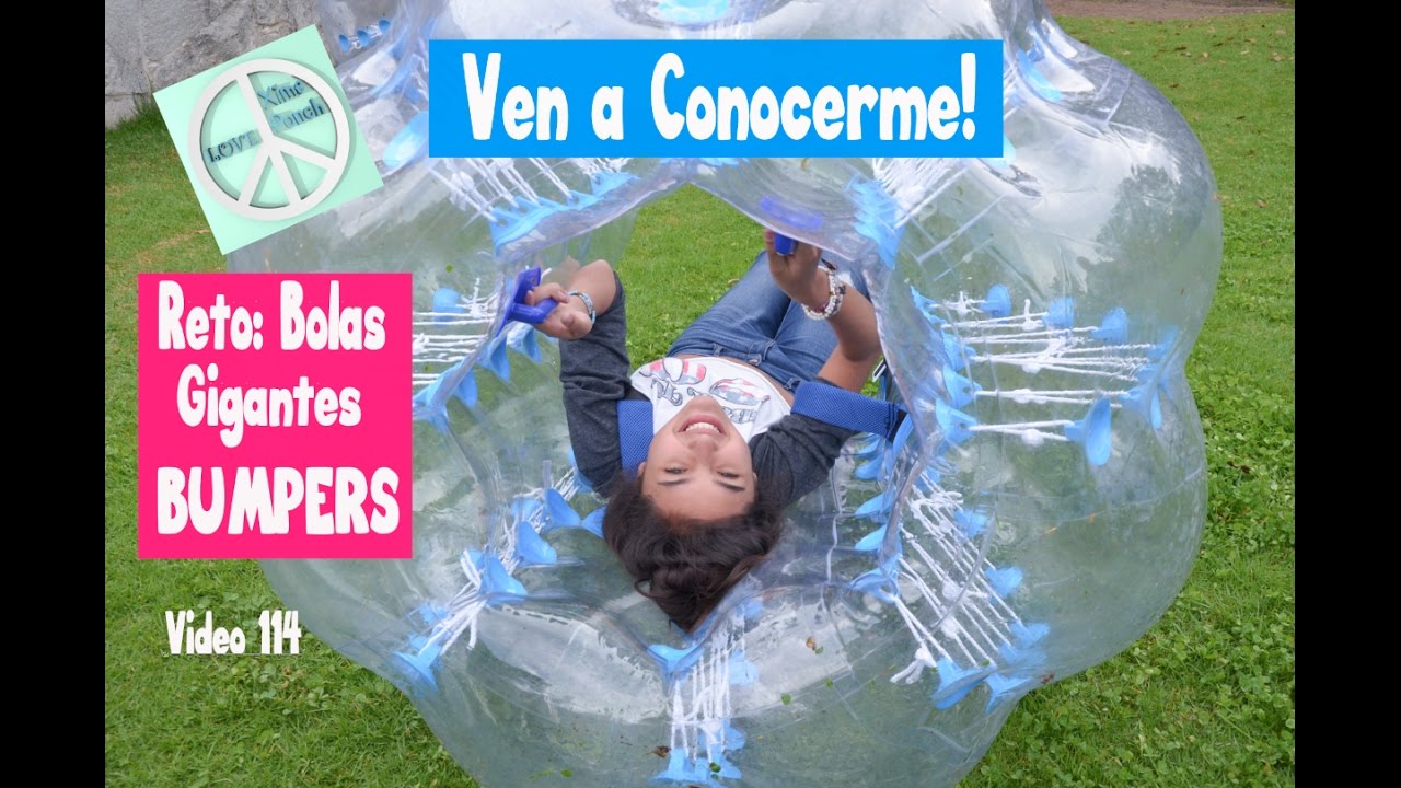 CONOCEME!  RETO BOLAS GIGANTES BUMPERS Meet and Greet V114 Xime Ponch