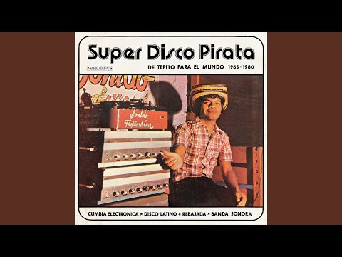 Super Disco Pirata - De Tepito Para El Mundo 1965-1980 (Analog