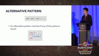 RubyConf 2019 - Pattern Matching - New feature in Ruby 2.7 by Kazuki Tsujimoto