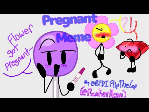 Pregnant Meme |16+| (BFDI X Ocs Animation)