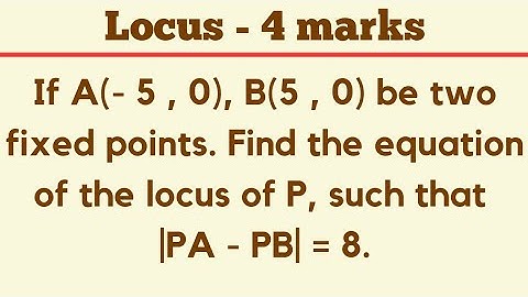 Locus ;  |PA - PB| = 8 @EAG