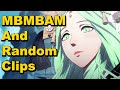 its been like a year mbmbam fire emblem clips compilation