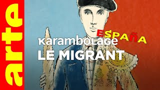 Le migrant - Karambolage España - ARTE