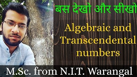 ALGEBRAIC NUMBER//TRANSCENDENTAL NUMBER(REAL ANALYSIS)// IIT-JAM/CSIR-NET(JRF)/GATE/TIFR/NBHM/DU/BHU