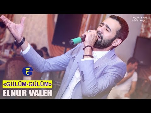 Elnur Valeh - Gulum Gulum 2017