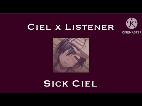 (ASMR) Sick! Ciel x Listener [Caring for a sick Ciel] (Requested!)