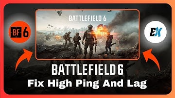 How to Fix High Ping & Lag in Battlefield 6 on PC - Fix Packet Loss Error & Connection Issues