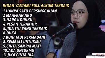 HANYA SATU PERSINGGAHAN - MAAFKAN AKU - HARGA DIRIKU - INDAH YASTAMI COVER TERBAIK FULL ALBUM