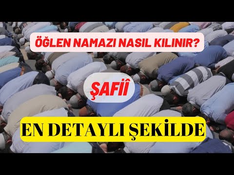 Şafii Mezhebine Göre Namaz Nasıl Kılınır? (Öğlen Namazı)