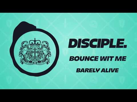 Barely Alive - Bounce Wit Me