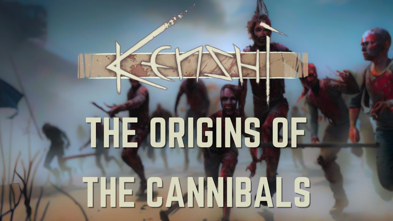 Kenshi - The Origins of the Cannibals