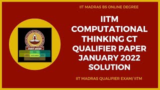 IIT MADRAS COMPUTATIONAL THINKING CT QUALIFIER EXAM SOLUTION | JANUARY | 2022❤️🔥 IITM 👍