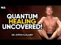 Quantum healing uncover the mindboggling benefits you wont believe exist  dr espen hjalmby