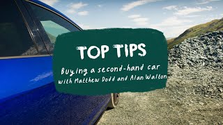 Top Tips to buying a second hand car | Part 2