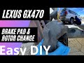 Lexus GX470 Brake Pad and Rotor Change (Easy DIY)