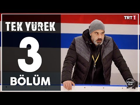 Tek Yürek 3. Bölüm