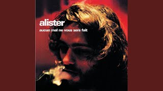 Video thumbnail of "Alister - 7 heures du matin"