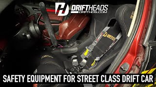 Safety equipment for Street class drift car