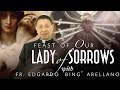 Feast of Our Lady of Sorrows September 15 by Fr. Edgardo "Bing" Arellano