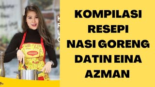 KOMPILASI RESEPI NASI GORENG EINA AZMAN
