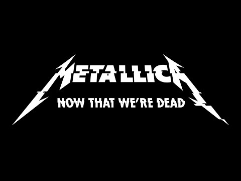 Metallica - Now That We're Dead (subtitulado) (ING/ESP)