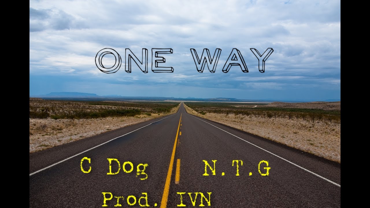 CDog - One Way ft. N.T.G (Prod. IVN)