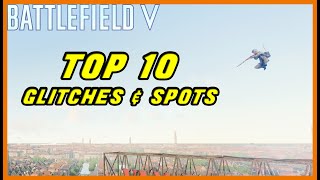 Battlefield 5 | TOP 10 GLITCHES & SPOTS